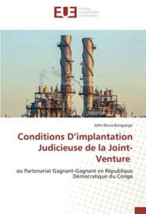 Conditions D¿implantation Judicieuse de la Joint-Venture de John Ekina Bongongo