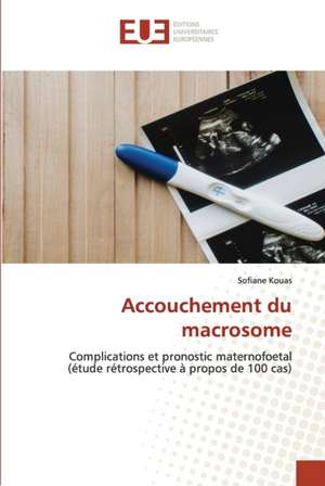 Accouchement du macrosome de Sofiane Kouas