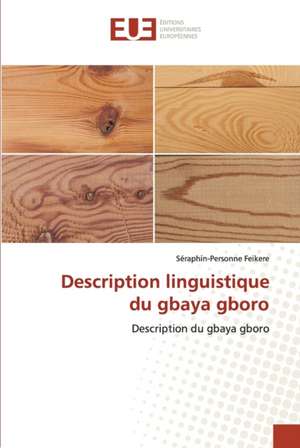 Description linguistique du gbaya gboro de Séraphin-Personne Feikere