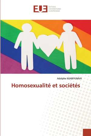 Homosexualité et sociétés de Adolphe Nsabiyumva