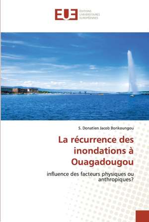 La récurrence des inondations à Ouagadougou de S. Donatien Jacob Bonkoungou