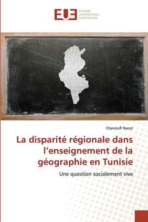 La disparité régionale dans l¿enseignement de la géographie en Tunisie de Chanoufi Nacer