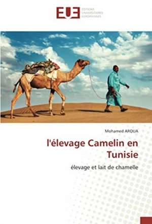 l'élevage Camelin en Tunisie de Mohamed Aroua