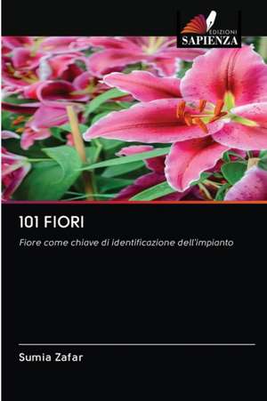 101 FIORI de Sumia Zafar