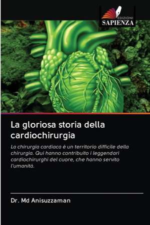 La gloriosa storia della cardiochirurgia de Md Anisuzzaman