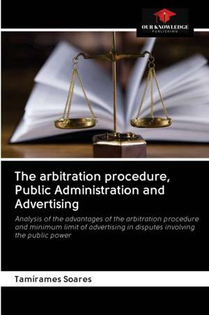 The arbitration procedure, Public Administration and Advertising de Tamírames Soares