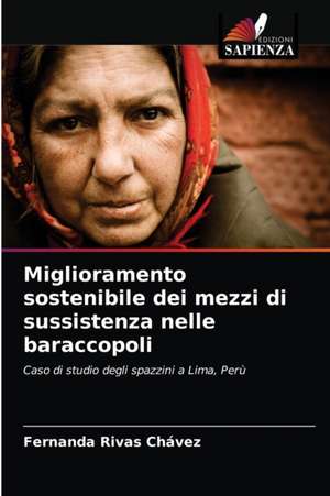 Miglioramento sostenibile dei mezzi di sussistenza nelle baraccopoli de Fernanda Rivas Chávez