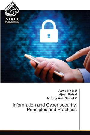 Information and Cyber security: Principles and Practices de Aswathy S U