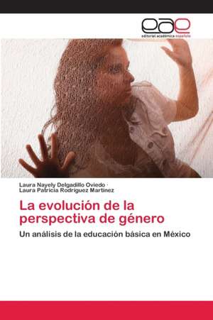 La evolución de la perspectiva de género de Laura Nayely Delgadillo Oviedo