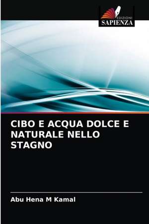 CIBO E ACQUA DOLCE E NATURALE NELLO STAGNO de Abu Hena M Kamal