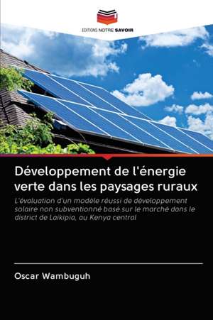 Développement de l'énergie verte dans les paysages ruraux de Oscar Wambuguh