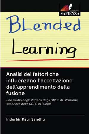 Analisi dei fattori che influenzano l'accettazione dell'apprendimento della fusione de Inderbir Kaur Sandhu