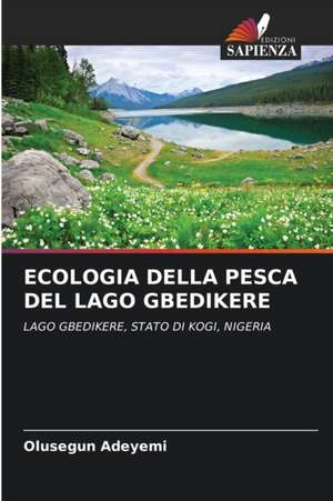 ECOLOGIA DELLA PESCA DEL LAGO GBEDIKERE de Olusegun Adeyemi