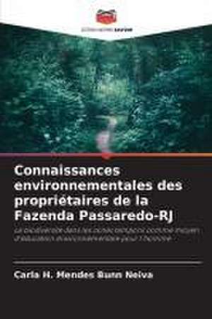 Connaissances environnementales des propriétaires de la Fazenda Passaredo-RJ de Carla H. Mendes Bunn Neiva