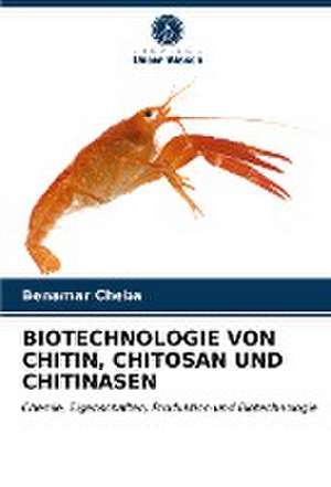 BIOTECHNOLOGIE VON CHITIN, CHITOSAN UND CHITINASEN de Benamar Cheba