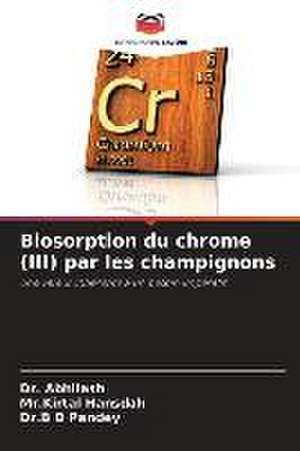 Biosorption du chrome (III) par les champignons de Abhilash