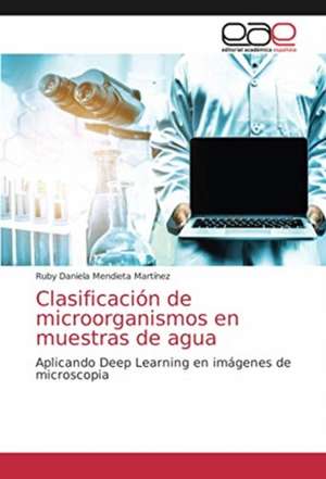 Clasificación de microorganismos en muestras de agua de Ruby Daniela Mendieta Martínez