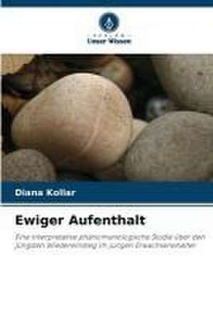 Ewiger Aufenthalt de Diana Kollar