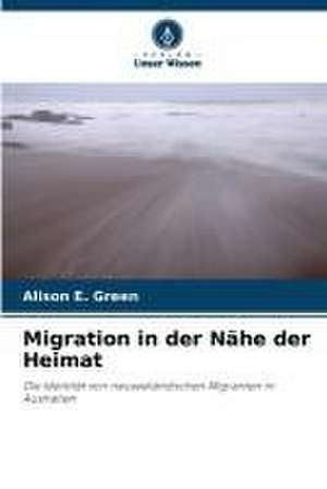 Migration in der Nähe der Heimat de Alison E. Green