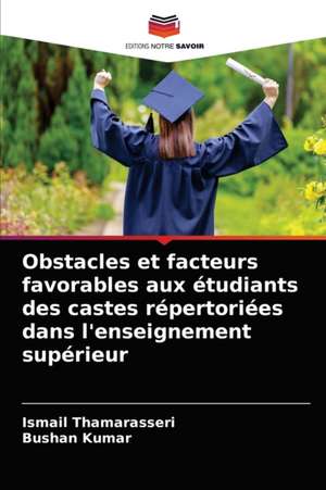 Obstacles et facteurs favorables aux étudiants des castes répertoriées dans l'enseignement supérieur de Ismail Thamarasseri