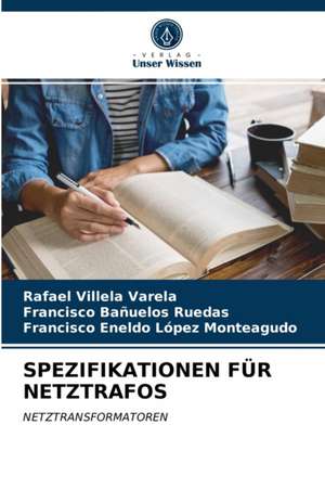 SPEZIFIKATIONEN FÜR NETZTRAFOS de Rafael Villela Varela