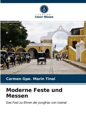 Moderne Feste und Messen de Carmen Gpe. Marin Tinal