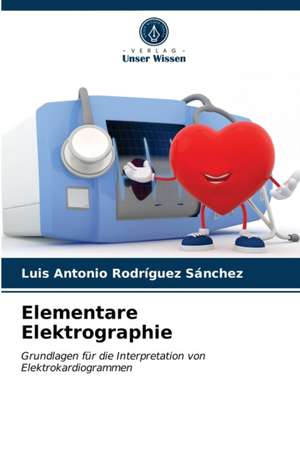 Elementare Elektrographie de Luis Antonio Rodríguez Sánchez