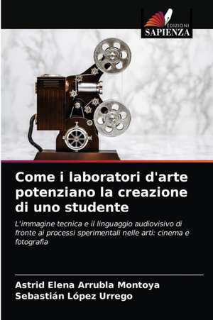 Come i laboratori d'arte potenziano la creazione di uno studente de Astrid Elena Arrubla Montoya