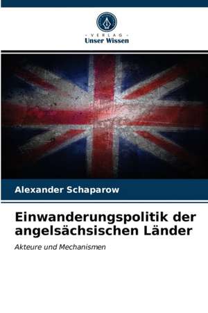 Einwanderungspolitik der angelsächsischen Länder de Alexander Schaparow