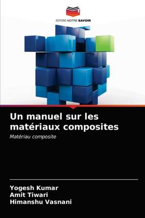 Un manuel sur les matériaux composites de Yogesh Kumar