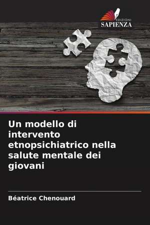 Un modello di intervento etnopsichiatrico nella salute mentale dei giovani de Béatrice Chenouard