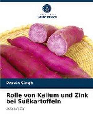 Rolle von Kalium und Zink bei Süßkartoffeln de Pravin Singh