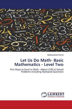 Let Us Do Math- Basic Mathematics - Level Two de Abdelouahed Hamdi