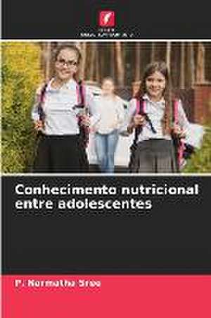 Conhecimento nutricional entre adolescentes de P. Narmatha Sree