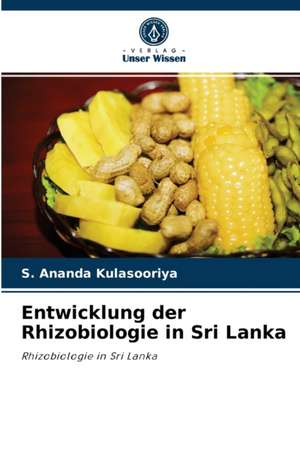 Entwicklung der Rhizobiologie in Sri Lanka de S. Ananda Kulasooriya