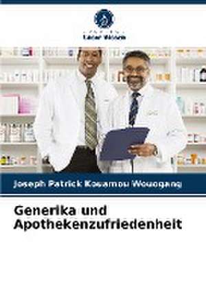 Generika und Apothekenzufriedenheit de Joseph Patrick Kouamou Wouogang