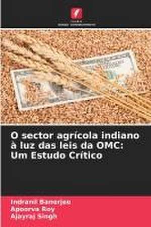 O sector agrícola indiano à luz das leis da OMC: Um Estudo Crítico de Indranil Banerjee