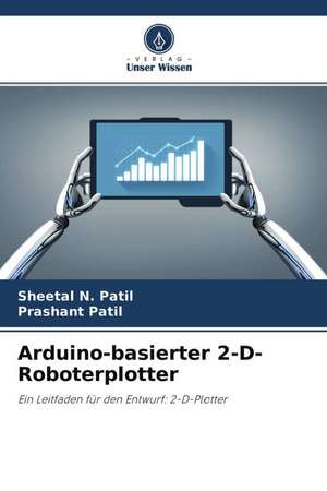 Arduino-basierter 2-D-Roboterplotter de Sheetal N. Patil