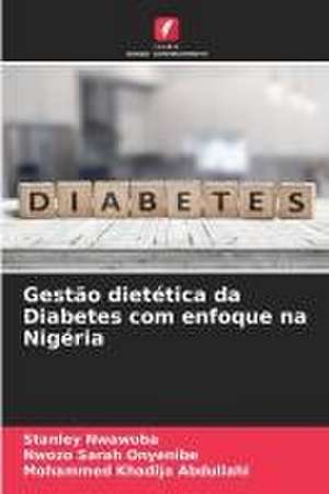 Gestão dietética da Diabetes com enfoque na Nigéria de Stanley Nwawuba