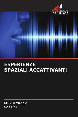 ESPERIENZE SPAZIALI ACCATTIVANTI de Mukul Yadav