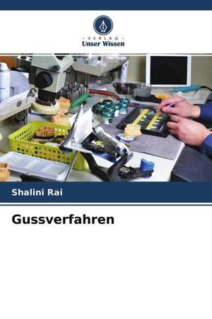 Gussverfahren de Shalini Rai