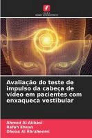 Avaliação do teste de impulso da cabeça de vídeo em pacientes com enxaqueca vestibular de Ahmed Al Abbasi