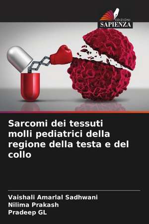 Sarcomi dei tessuti molli pediatrici della regione della testa e del collo de Vaishali Amarlal Sadhwani