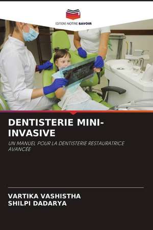 DENTISTERIE MINI-INVASIVE de Vartika Vashistha