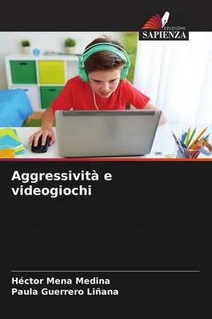 Aggressività e videogiochi de Héctor Mena Medina