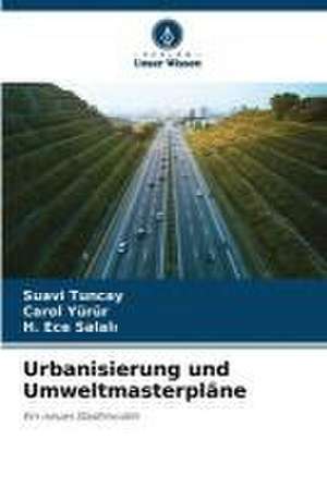 Urbanisierung und Umweltmasterpläne de Suavi Tuncay