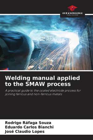 Welding manual applied to the SMAW process de Rodrigo Ráfaga Souza