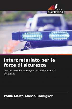 Interpretariato per le forze di sicurezza de Paula Marta Alonso Rodríguez
