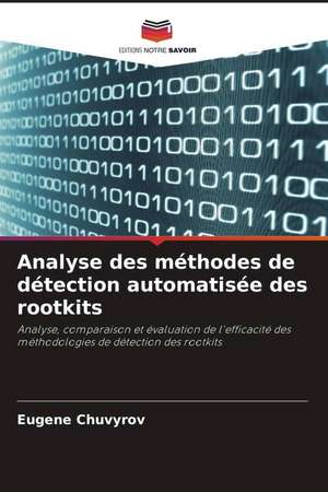 Analyse des méthodes de détection automatisée des rootkits de Eugene Chuvyrov