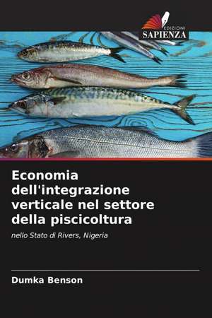 Economia dell'integrazione verticale nel settore della piscicoltura de Dumka Benson